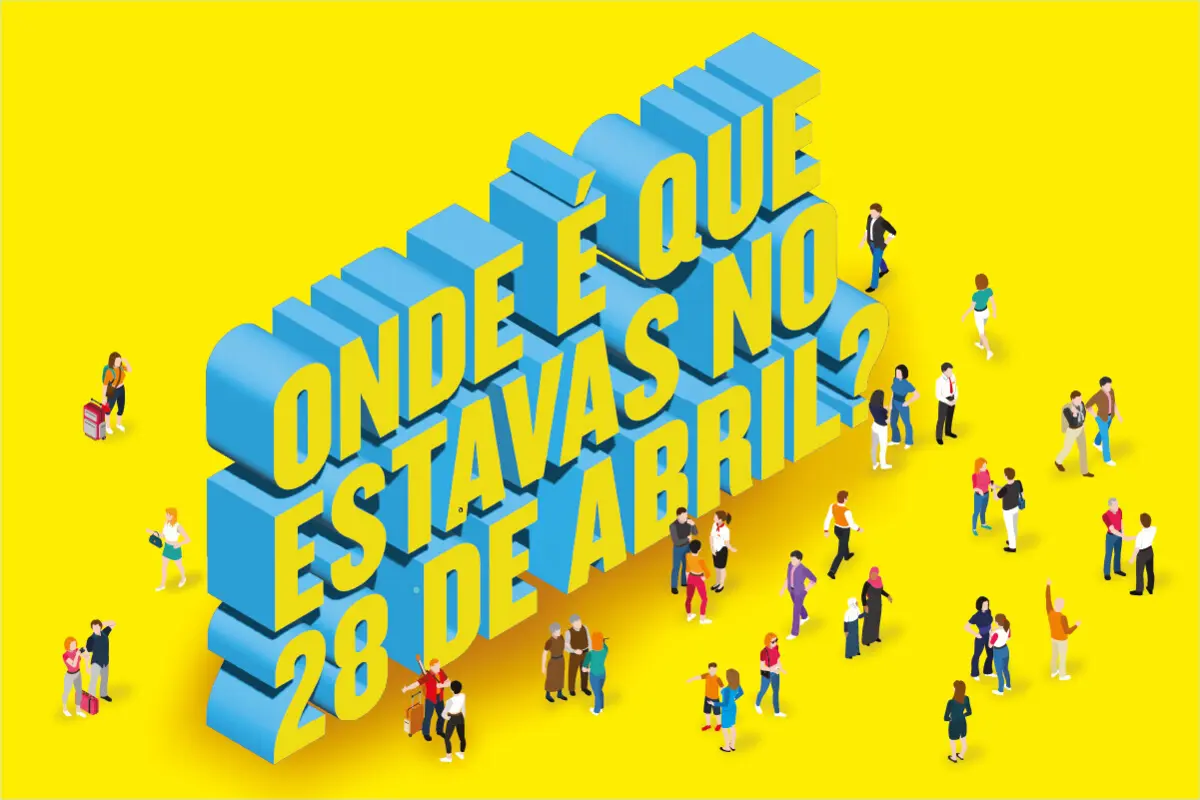 Imagem de contexto do artigo Onde é que estavas no 28 de Abril?