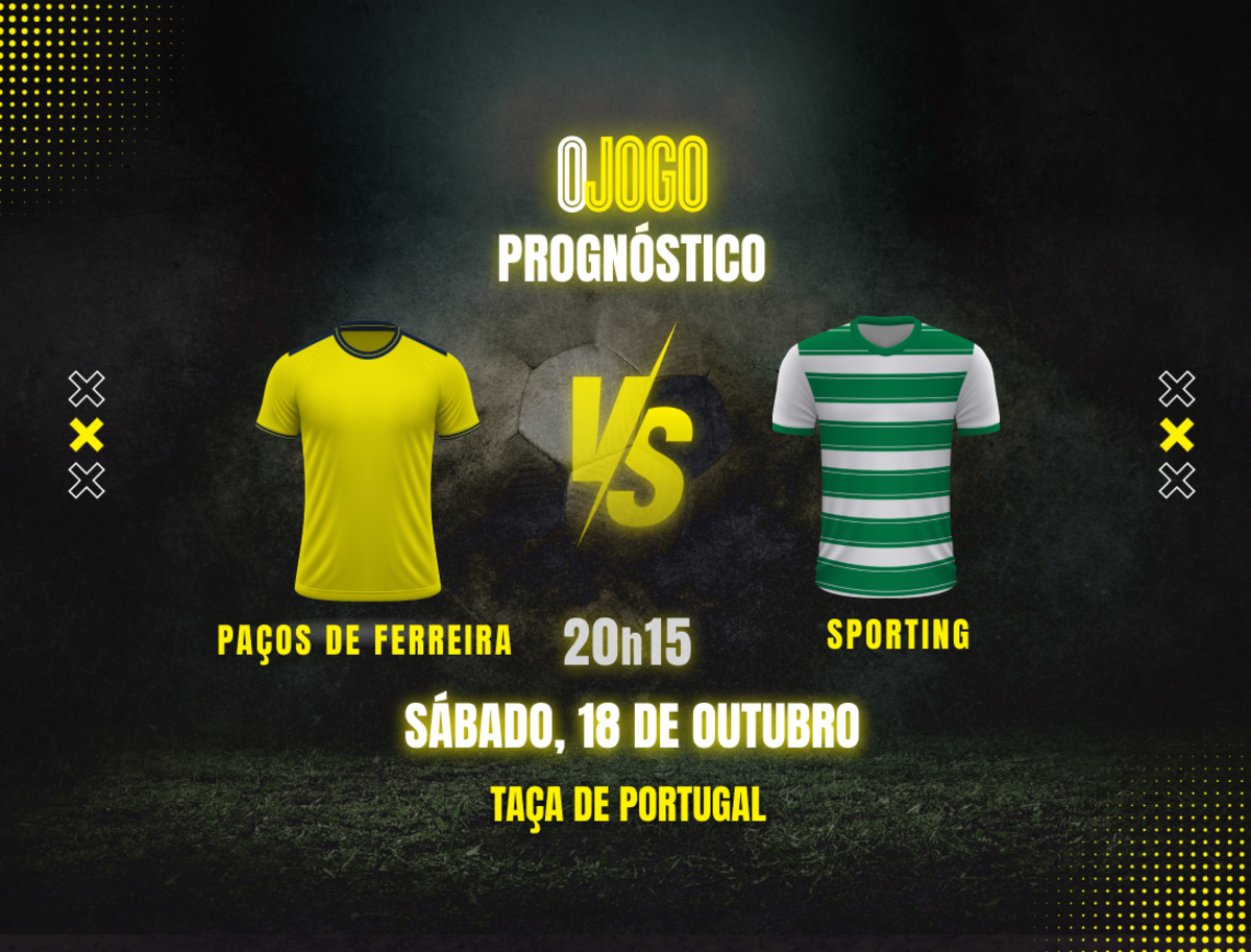 Imagem de contexto do artigo Prognóstico Paços de Ferreira vs Sporting: Dicas e Odds para a Taça de Portugal