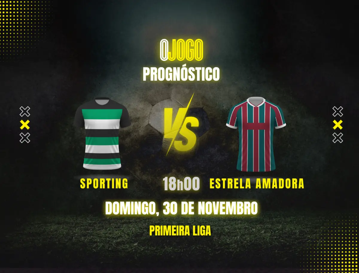 Prognóstico e tips Sporting vs Estrela da Amadora