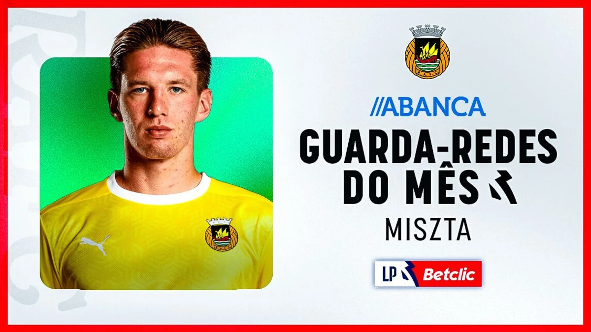 Imagem de contexto do artigo Miszta é o Guarda-Redes do Mês da I Liga, Bravim vence na II Liga